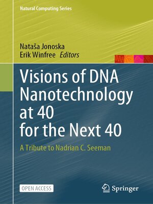 cover image of Visions of DNA Nanotechnology at 40 for the Next 40